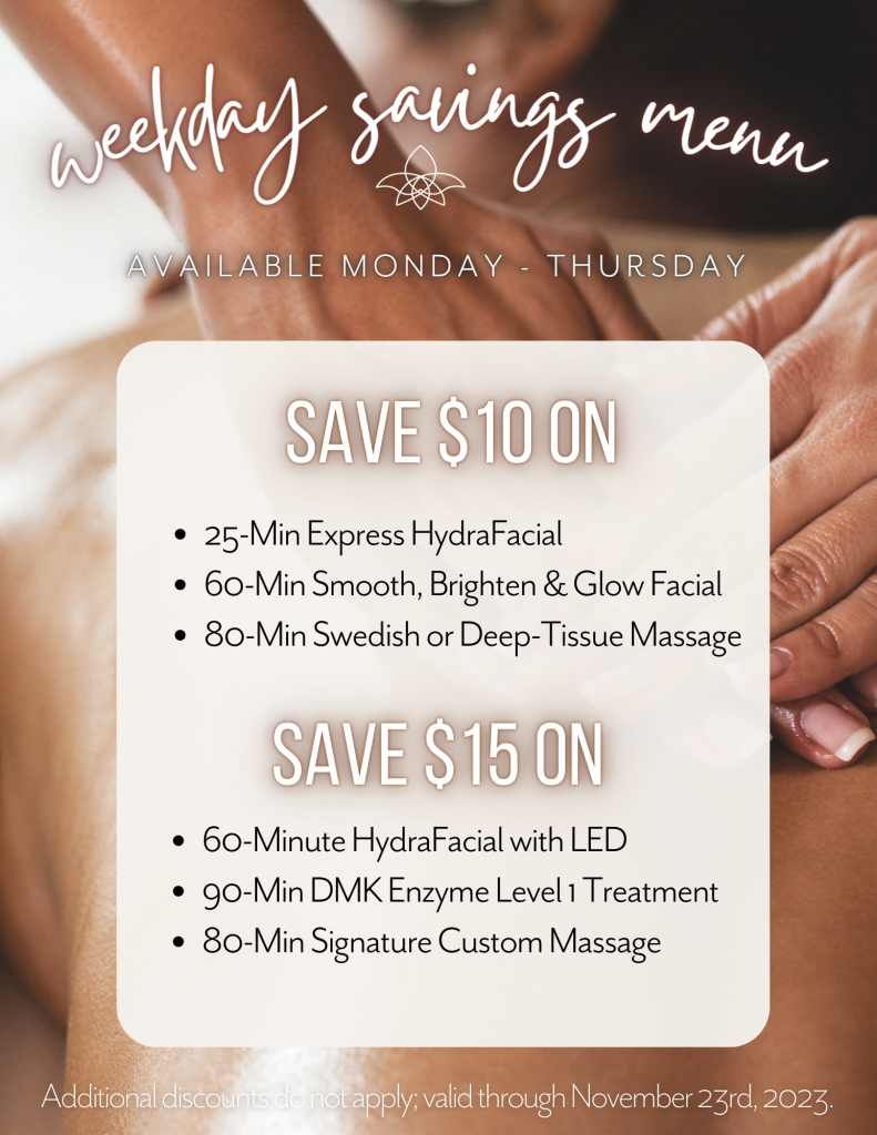 Take advantage of fantastic offers on massage treatments, facials, and more from our Fall Savings Menu, available Monday - Thursday!