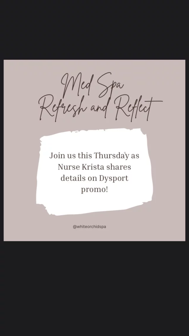 Thursday Med Spa Refresh & Reflect! 🌟 

Nurse Krista is here to share all the details about our exciting Dysport promotion this month and next! Enjoy **15% off** when you receive **90 units or more**. Don’t miss out on this incredible offer! ✨ Members get even better pricing, so reach out today! Call, text, or email us to schedule your reservation! 💖

#medspa #dysport #refreshandreflect #selfcare #whiteorchidspa #selfcare #promotion #kimpton #tunein